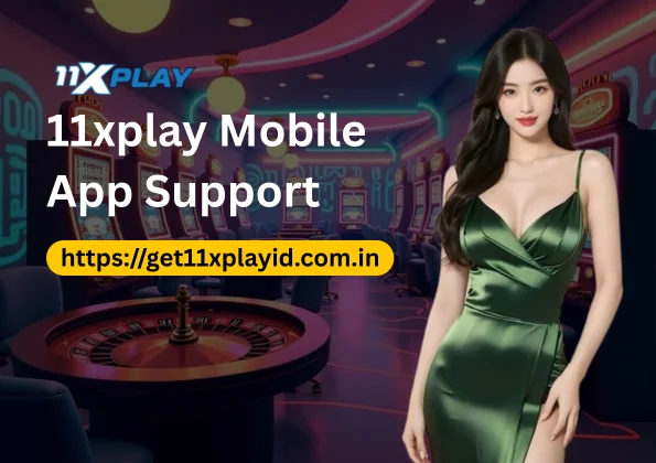 11xplay Mobile App Support