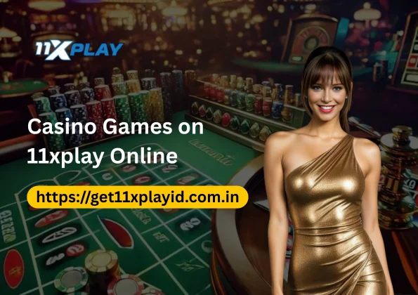 Casino Games on 11xplay Online