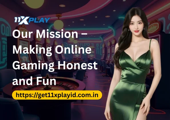 Our Mission – Making Online Gaming Honest and Fun