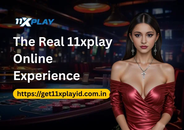 Real 11xplay Online Experience